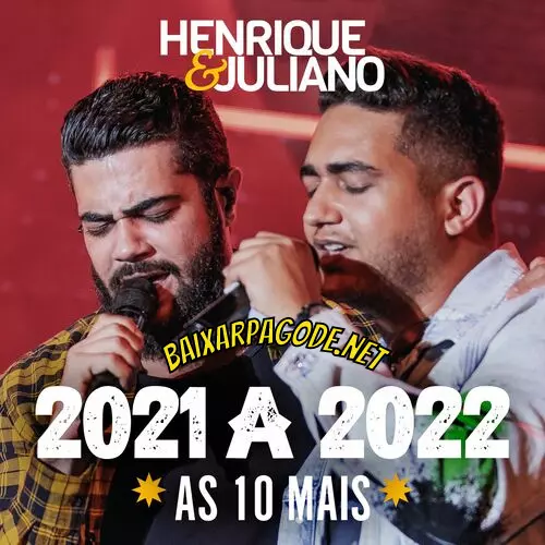 Download CD Henrique e Juliano - As 10 Mais (2022) grátis