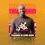 Download CD Thiaguinho – Ao Vivo no Samba Recife (2022) grátis