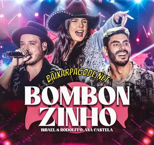 Download música Bombonzinho (Ao Vivo) – Israel e Rodolffo e Ana Castela (2022) grátis