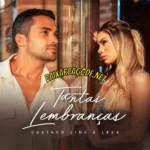 Download música Tantas Lembranças - Gustavo Lins e Lexa (2022) grátis