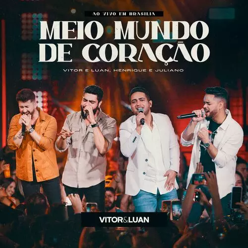 Download música Meio Mundo de Coração – Vitor e Luan e Henrique e Juliano (2022) grátis