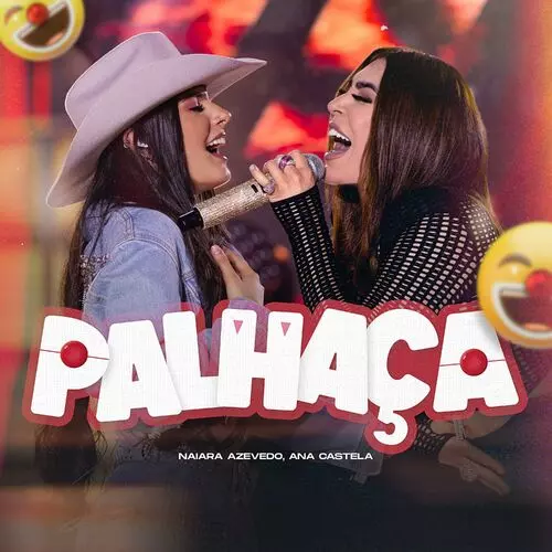 Download música Palhaça – Naiara Azevedo e Ana Castela (2023) grátis