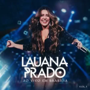 Download CD Lauana Prado – Ao Vivo Em Brasília - Vol 1 (2023) grátis