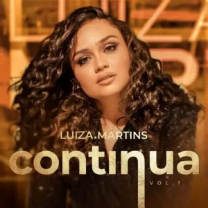 Download CD Luiza Martins – Continua - Vol 1 (Ao Vivo) (2023) grátis