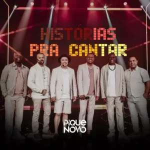 Download CD Pique Novo – Histórias Pra Cantar (Ao Vivo) (2023) grátis