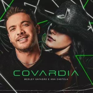 Download música Covardia – Wesley Safadão e Ana Castela (2023) grátis