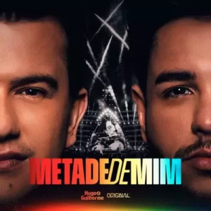 Download música Metade de Mim – Hugo e Guilherme (2023) grátis