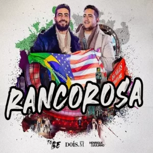 Download música Rancorosa – Henrique e Juliano (2023) grátis