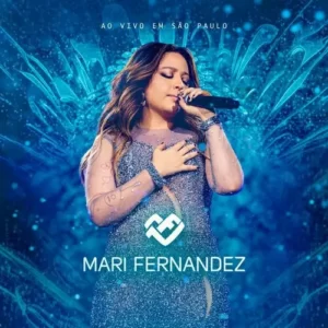 Download CD Mari Fernandez - Ao Vivo Em São Paulo (2023) grátis