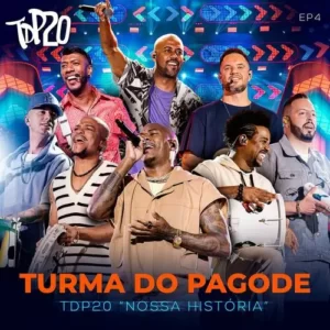 Download EP4 Turma do Pagode – Nossa História (Ao Vivo) (2023) grátis