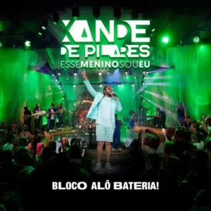 Download CD Xande de Pilares – Esse Menino Sou Eu - Bloco Alô Bateria! (2023) grátis
