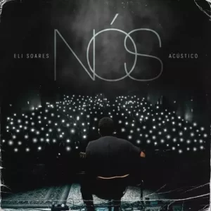 Download CD Eli Soares - Nós (Ao Vivo) (2023) grátis