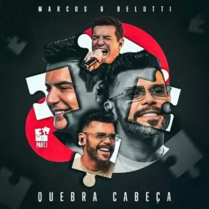 Download CD Marcos e Belutti – Quebra-Cabeça - Part 1 (2023) grátis