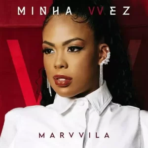 Download EP Marvvila – Minha Vvez (2023) grátis