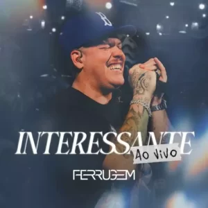 Download música Interessante (Ao Vivo) - Ferrugem (2023) grátis