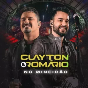 Download CD Clayton e Romário - No Mineirão (Ao Vivo) (2023) grátis