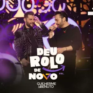Download CD Guilherme e Benuto - Deu Rolo de Novo (Ao Vivo) (2023) grátis