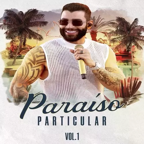 Download CD Gusttavo Lima - Paraíso Particular, Vol. 1 (2023) grátis