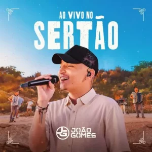 Download CD João Gomes – Ao Vivo no Sertão (2023) grátis