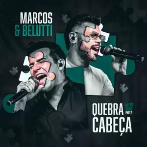 Download CD Marcos e Belutti – Quebra-Cabeça - Part 2 (2023) grátis