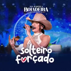 Download música Solteiro Forçado – Ana Castela (2023) grátis