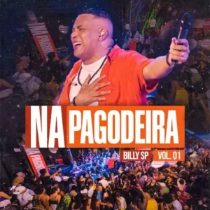 Download CD Billy SP - Na Pagodeira, Vol. 1 (Ao Vivo) (2023) grátis