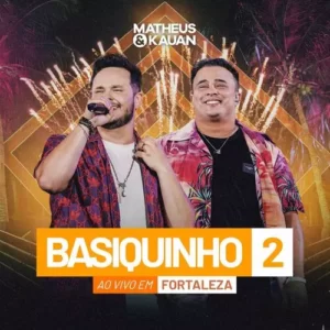 Download CD Matheus e Kauan - Basiquinho 2 (Ao Vivo) (2023) grátis