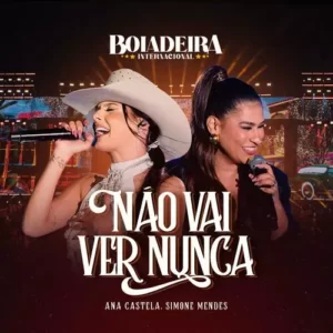 Download música Não Vai Ver Nunca – Ana Castela e Simone Mendes (2023) grátis