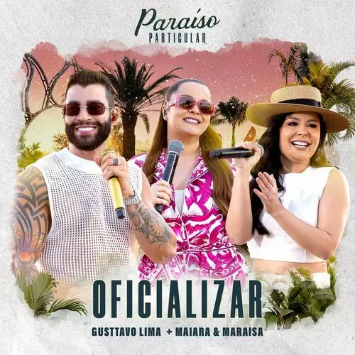 Download música Oficializar - Gusttavo Lima e Maiara e Maraisa (2023) grátis