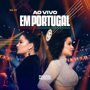Download CD Maiara e Maraisa – Ao Vivo em Portugal - Vol 1 (2023) grátis
