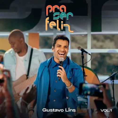 Download CD Gustavo Lins - Pra Ser Feliz, Vol.1 (Ao Vivo) (2023) grátis