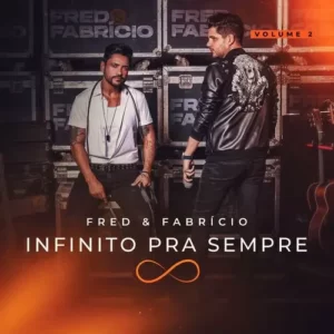 Download CD Fred e Frederico - Infinito Pra Sempre, Vol. 2 (Ao Vivo) (2023) grátis