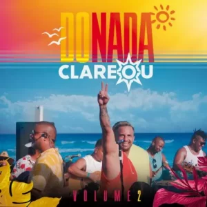 Download CD Grupo Clareou - Do Nada Clareou, Vol. 2 (Ao Vivo) (2023) grátis