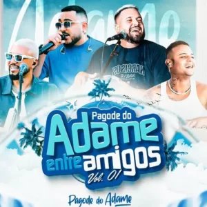 Download CD Pagode do Adame Entre Amigos - Vol 01 (2023) grátis