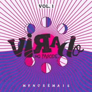 Download EP Menos é Mais – Virado No Pagode - Vol 1 (Ao Vivo) (2023) grátis