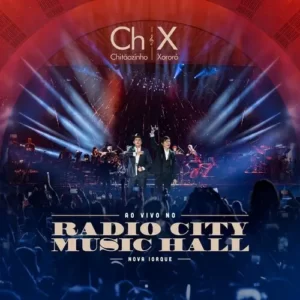 Download CD Chitãozinho e Xororó – Ao Vivo no Radio City Music Hall Nova Iorque (2023) grátis
