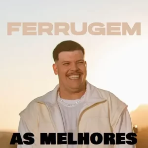 Download CD Ferrugem - As Melhores (2024) grátis