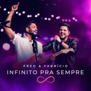 Download CD Fred e Fabrício - Infinito Pra Sempre (Ao Vivo) (2024) grátis
