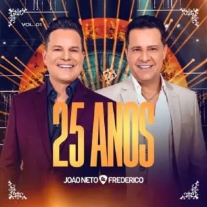 Download CD João Neto e Frederico – 25 Anos Ao Vivo, Vol. 1 (2023) grátis
