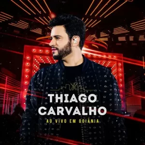 Download CD Thiago Carvalho – Ao Vivo Em Goiânia (2024) grátis