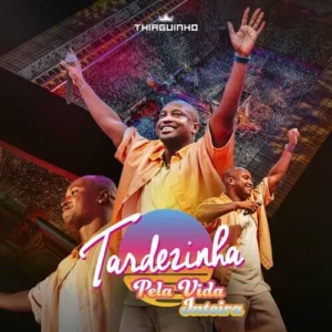 Download CD Thiaguinho - Tardezinha Pela Vida Inteira (Ao Vivo) (2024) grátis