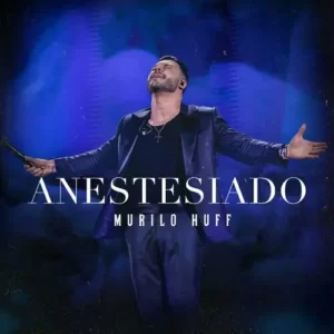 Download música Anestesiado - Murilo Huff (2023) grátis