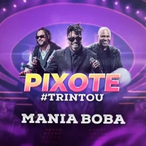 Download música Mania Boba - Pixote (2024) grátis