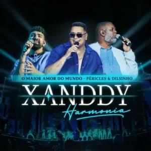Download música O Maior Amor do Mundo – Xanddy Harmonia - Dilsinho e Péricles (2023) grátis