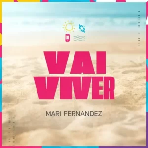 Download música Vai Viver – Mari Fernandez (2024) grátis