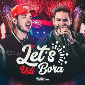 Download CD Israel e Rodolffo - Let's Bora UDI (Ao Vivo) (2024) grátis