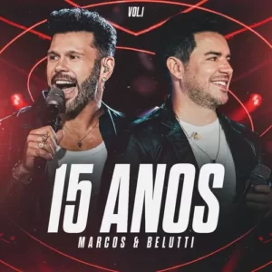 Download CD Marcos e Belutti - 15 Anos, Vol. 1 (Ao Vivo) (2024) grátis