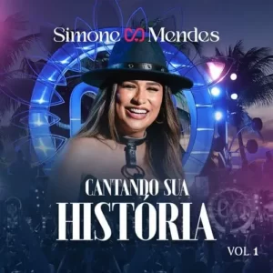 Download CD Simone Mendes - Cantando Sua História, Vol. 1 (Ao Vivo) (2024) grátis