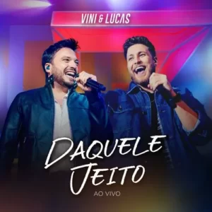 Download CD Vini e Lucas - Daquele Jeito (Ao Vivo) (2024) grátis