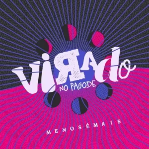 Download CD Menos é Mais - Virado no Pagode (Ao Vivo) (2024) grátis
